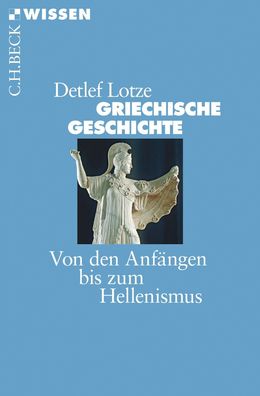 Griechische Geschichte Von den Anfaengen bis zum Hellenismus Detlef
