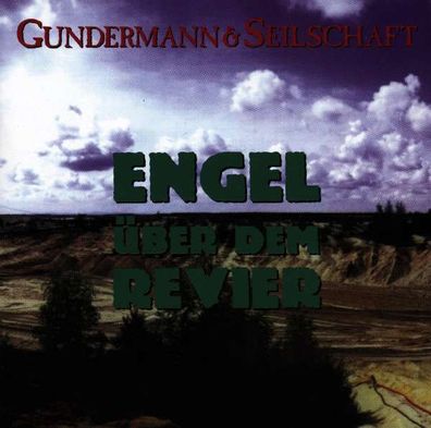 Gerhard Gundermann & Seilschaft: Engel über dem Revier - BuschFunk 00702 - (CD / E)
