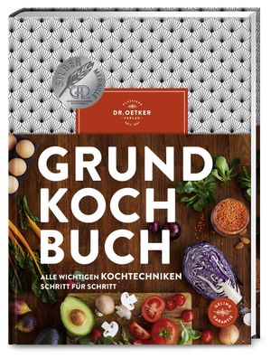 Grundkochbuch Alle wichtigen Kochtechniken Schritt fuer Schritt. Ko