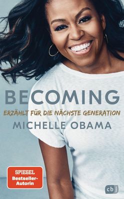 Becoming - Erz?hlt f?r die n?chste Generation, Michelle Obama
