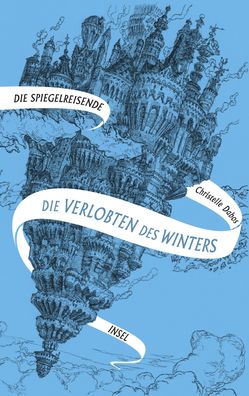 Die Spiegelreisende 1 - Die Verlobten des Winters: Eine unvergessliche Held ...