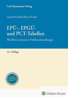 EP?-, EPG?- und PCT-Tabellen: Workflow-orientierte Verfahrenshandlungen, Ma ...