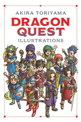 Dragon Quest Illustrations: 30th Anniversary Edition, Akira Toriyama