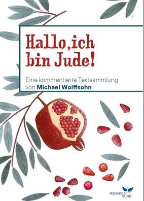Hallo, ich bin Jude!: Eine aktuelle Textsammlung zu kontroversen j?disch-is ...
