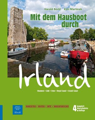 Mit dem Hausboot durch Irland: Shannon, Erne, Link, Grand Canal, Royal Cana ...