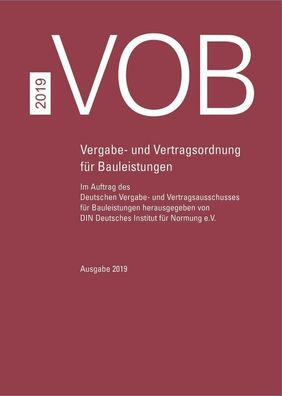 VOB Gesamtausgabe 2019: Vergabe- und Vertragsordnung f?r Bauleistungen Teil ...