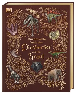 Wundervolle Welt der Dinosaurier und der Urzeit: Ein Urzeit-Bilderbuch f?r ...