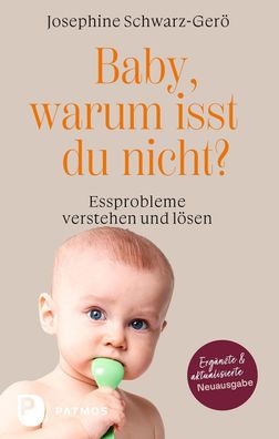 Baby, warum isst du nicht?, Josephine Schwarz-Ger?