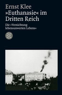 Euthanasie? im Dritten Reich, Ernst Klee