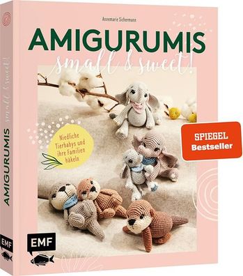 Amigurumis - small and sweet!, Annemarie Sichermann