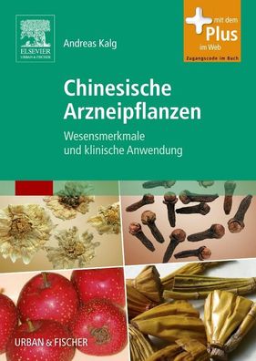 Chinesische Arzneipflanzen, Andreas Kalg