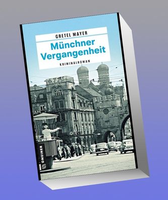 M?nchner Vergangenheit, Gretel Mayer
