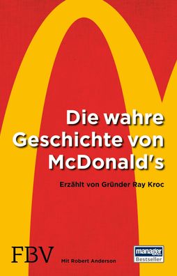 Die wahre Geschichte von McDonald's, Ray Kroc
