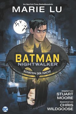 Batman: Nightwalker - Schatten der Nacht, Marie Lu