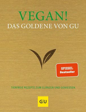 Vegan! Das Goldene von GU, Adriane Andreas
