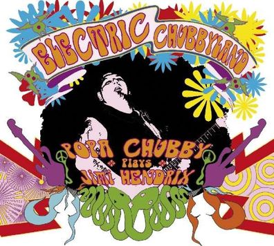 Popa Chubby (Ted Horowitz) - Electric Chubbyland - Popa Chubby Plays Jimi Hendrix ...