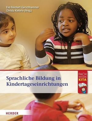 Sprachliche Bildung in Kindertageseinrichtungen, Eva Reichert-Garschhammer