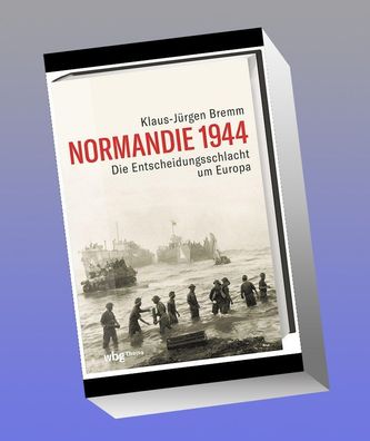 Normandie 1944, Klaus-J?rgen Bremm