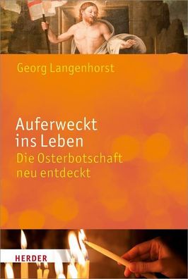 Auferweckt ins Leben, Georg Langenhorst