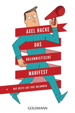 Das Kolumnistische Manifest, Axel Hacke