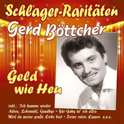 Gerd Böttcher: Geld wie Heu (Schlager-Raritaeten) - - (CD / G)