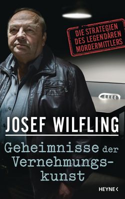 Geheimnisse der Vernehmungskunst, Josef Wilfling