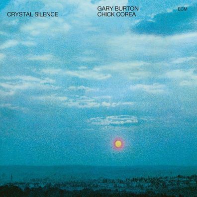 Chick Corea & Gary Burton: Crystal Silence (Touchstones) - - (CD / C)