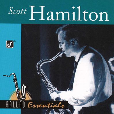 Scott Hamilton: Ballad Essentials - - (CD / B)