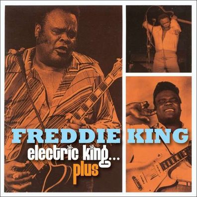 Freddie King - Electric King... Plus - - (CD / Titel: A-G)