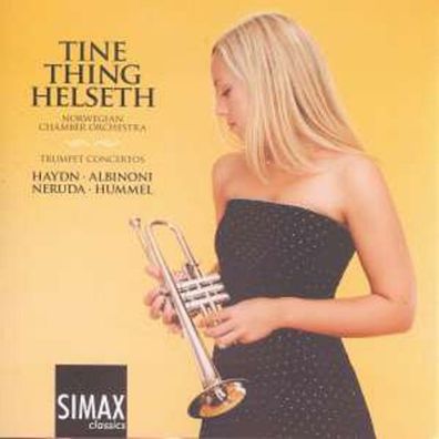 Joseph Haydn (1732-1809): Tine Thing Helseth spielt Trompetenkonzerte - Simax ...