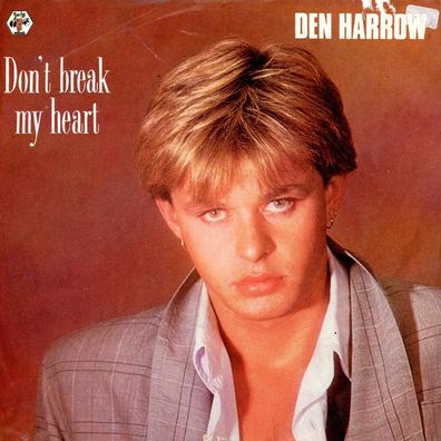 7" Den Harrow - Don´t break my Heart
