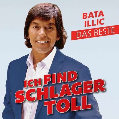 Bata Illic: Ich find Schlager toll - Das Beste - Electrola - (CD / Titel: H-P)
