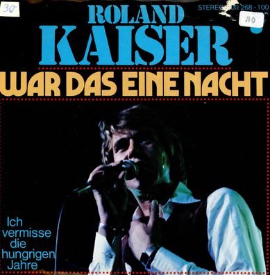 7" Roland Kaiser - War das eine Nacht