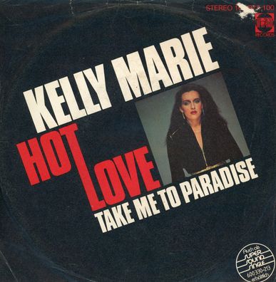 7" Kelly Marie - Hot Love