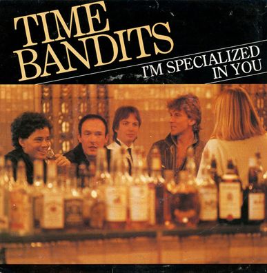 7" Time Bandits - I´m Specialized in You