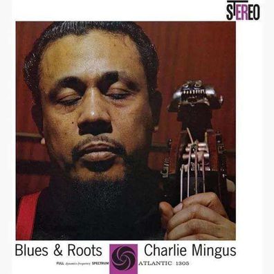 Charles Mingus (1922-1979): Blues & Roots (180g) (45 RPM) - - (LP / B)