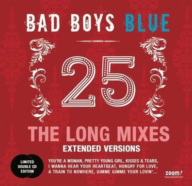 Bad Boys Blue - 25: The Long Mixes (Limited Extended Versions) - Zoom! - (CD / #)
