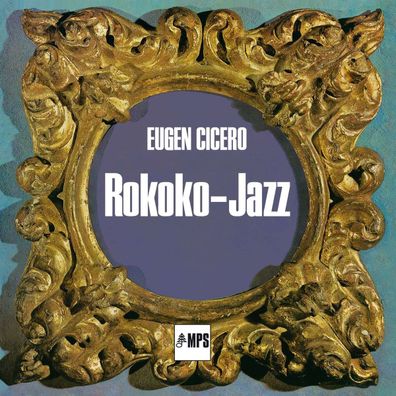 Eugen Cicero: Rokoko Jazz (remastered) (180g) - - (LP / R)