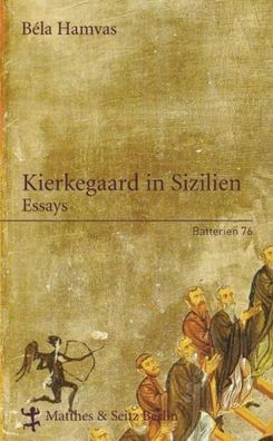 Kierkegaard in Sizilien: Essays, Bela Hamvas