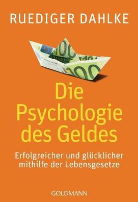 Die Psychologie des Geldes, Ruediger Dahlke