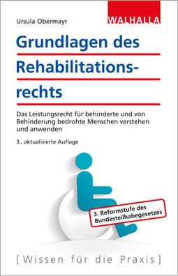 Grundlagen des Rehabilitationsrechts: Das Leistungsrecht f?r behinderte und ...
