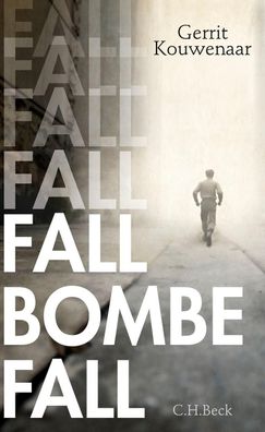 Fall, Bombe, fall: Novelle, Gerrit Kouwenaar