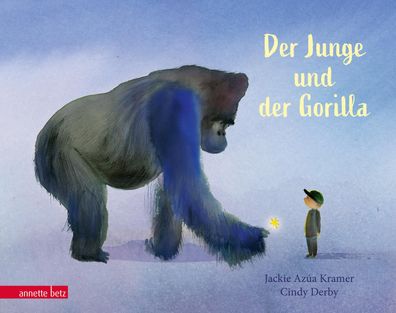 Der Junge und der Gorilla: Bilderbuch, Jackie Az?a Kramer