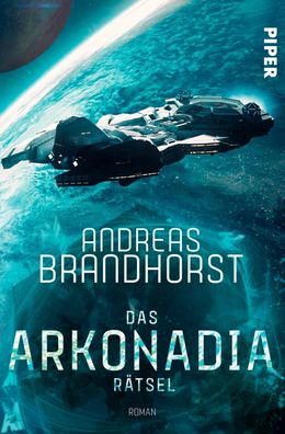 Das Arkonadia-R?tsel, Andreas Brandhorst
