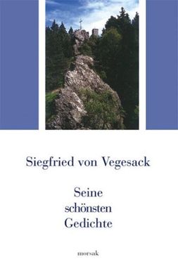 Seine sch?nsten Gedichte, Siegfried von Vegesack