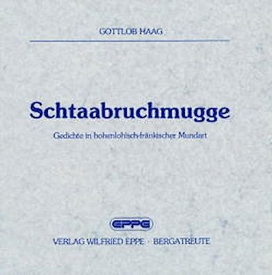 Schtaabruchmugge, Gottlob Haag