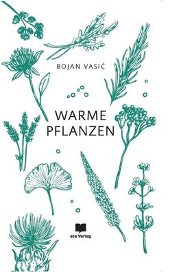 Warme Pflanzen, Bojan Vasic