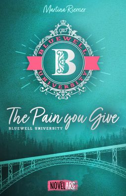 Bluewell University - The Pain You Give, Martina Riemer