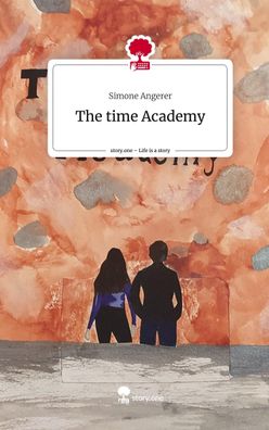 The time Academy. Life is a Story - story. one, Simone Angerer