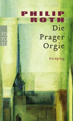 Die Prager Orgie, Philip Roth